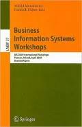 Business Information Systems Workshops: BIS 2009 International Workshops, Poznan, Poland, April 27-29, 2009, Revised Papers, Vol. 37