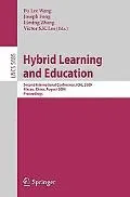 Hybrid Learning and Education: 2nd International Conference on Hybrid Learning - ICHL, Macau, China, August 25-27, 2009, Proceedings