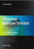 Ubiquitous Quantum Structure: From Psychology to Finance