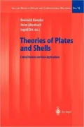 Theories of Plates and Shells: Critical Review and New Applications