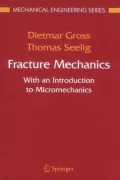 Fracture Mechanics: With an Introduction to Micromechanics