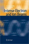 Intense Electron and Ion Beams