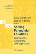 Solving Polynomial Equations: Foundations, Algorithms, and Applications