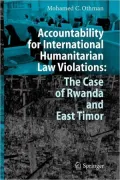 Accountability for International Humanitarian Law Violations: The Case of Rwanda and East Timor