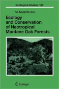 Ecology and Conservation of Neotropical Montane Oak Forests