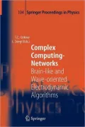 Complex Computing-Networks: Brain-Like and Wave-Oriented Electrodynamic Algorithms