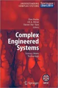 Complex Engineered Systems: Science Meets Technology