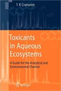 Toxicants in Aqueous Ecosystems: A Guide for the Analytical and Environmental Chemist