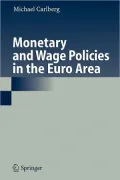 Monetary and Wage Policies in the Euro Area