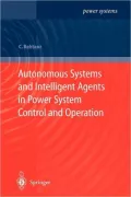 Autonomous Systems and Intelligent Agents in Power System Control and Operation