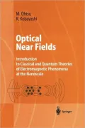 Optical Near Fields: Introduction to Classical and Quantum Theories of Electromagnetic Phenomena at the Nanoscale