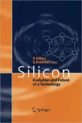 Silicon: Evolution and Future of a Technology