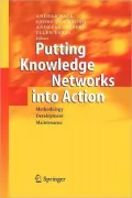 Putting Knowledge Networks Into Action: Methodology, Development, Maintenance