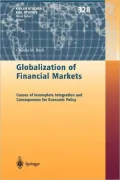 Globalization of Financial Markets: Causes of Incomplete Integration and Consequences for Economic Policy