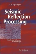 Seismic Reflection Processing: With Special Reference to Anisotropy