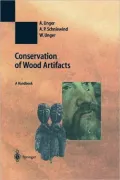 Conservation of Wood Artifacts: A Handbook