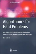 Algorithmics for Hard Problems: Introduction to Combinatorial Optimization, Randomization, Approximation, and Heuristics