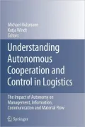 Understanding Autonomous Cooperation and Control in Logistics