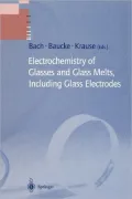 Electrochemistry of Glasses and Glass Melts, Including Glass Electrodes
