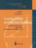Gravity, Geoid and Marine Geodesy: International Symposium No. 117, Tokyo, Japan, September 30- October 5, 1996