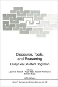 Discourse, Tools and Reasoning: Essays on Situated Cognition