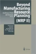 Beyond Manufacturing Resource Planning (Mrp Ii): Advanced Models and Methods for Production Planning