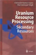 Uranium Resource Processing: Secondary Resources