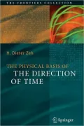 The Physical Basis of the Direction of Time