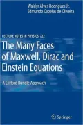 The Many Faces of Maxwell, Dirac and Einstein Equations: A Clifford Bundle Approach