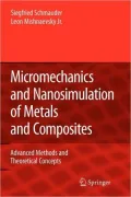 Micromechanics and Nanosimulation of Metals and Composites