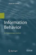 Information Behavior: An Evolutionary Instinct (Information Science and Knowledge Management)