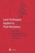 Laser Techniques Applied to Fluid Mechanics: Selected Papers from the 9th International Symposium Lisbon, Portugal, July 13-16, 1998