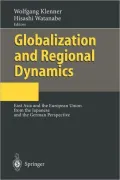 Globalization and Regional Dynamics: East Asia and the European Union from the Japanese and the German Perspective