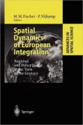 Spatial Dynamics of European Integration: Regional and Policy Issues at the Turn of the Century
