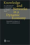 Knowledge and Networks in a Dynamic Economy: Festschrift in Honor of Ake E. Andersson