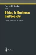 Ethics in Business and Society: Chinese and Western Perspectives