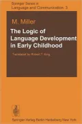 The Logic of Language Development in Early Childhood