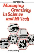 Managing Creativity in Science and Hi-Tech