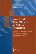 Interfacial Wave Theory of Pattern Formation: Selection of Dendritic Growth and Viscous Fingering in Hele-Shaw Flow