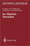 Ice-Structure Interaction: IUTAM/IAHR Symposium St. John's, Newfoundland Canada 1989