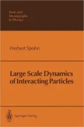 Large Scale Dynamics of Interacting Particles