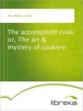 The accomplisht cook or, The art & mystery of cookery