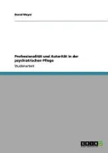 Professionalit T Und Autorit T in Der Psychiatrischen Pflege