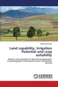 Land Capability, Irrigation Potential and Crop Suitability by Slehak Semeneh — book cover