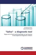 Saliva - A Diagnostic Tool