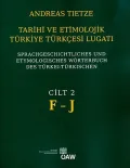 Tarihi Ve Etimolojik Turkiye Turkcesi Lugati Cilt 2 F - J: Sprachgeschichtliches Und Etymologisches Worterbuch Des Turkei - Turkischen. Band 2 F-j