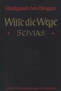 Wisse die Wege: Scivias