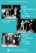 Luigi Pirandello in the Theatre: A Documentary Record, Vol. 3