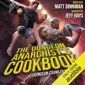 The Dungeon Anarchist's Cookbook