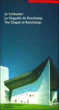 Le Corbusier : The Chapel at Ronchamp